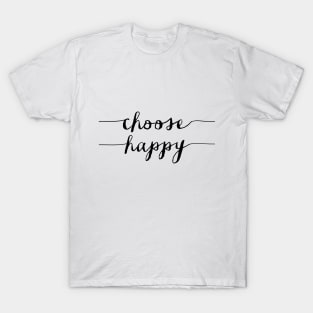 Choose Happy T-Shirt